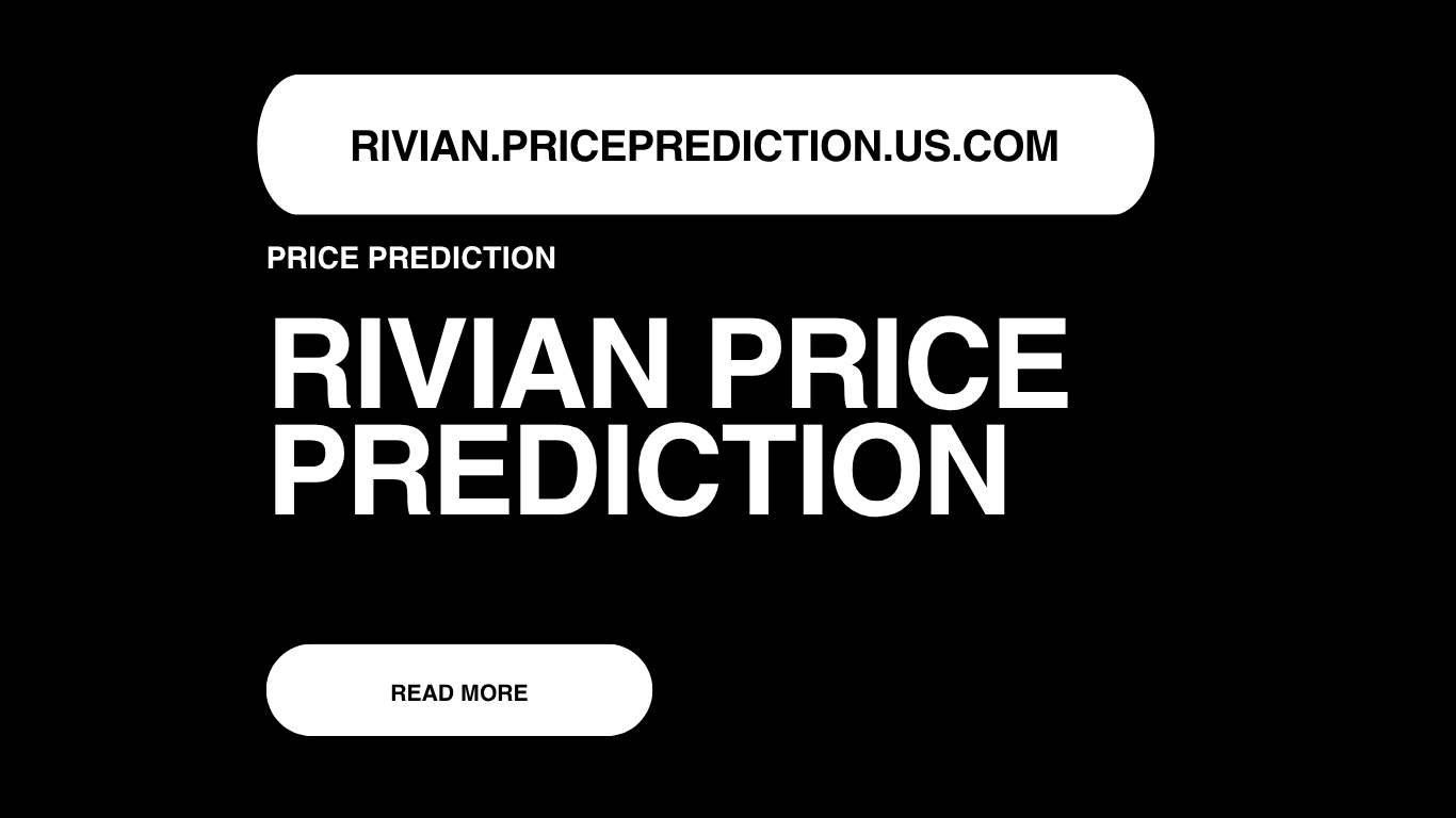 Rivian Price Prediction | Rivian Forecast 2025, 2030, 2040